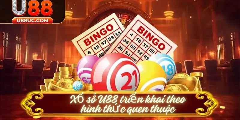 Xổ số U88 triển khai theo hình thức quen thuộc